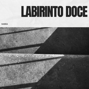 LABIRINTO DOCE by Nxbra