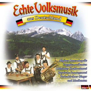 Echte Volksmusik aus Deutschland - Album by Diverse Interpreten