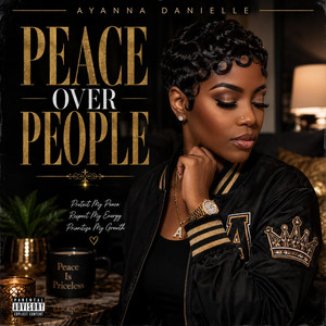 Peace Over People by Ayanna Danielle