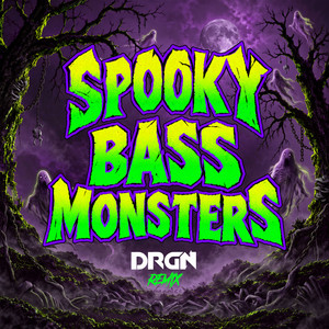 Spooky Bass Monsters (DRGN Remix) by Club Killers, DRGN