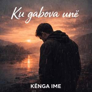 Kënga Ime - Ku gabova unë