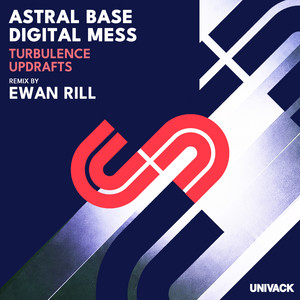Turbulence - Ewan Rill Extended Remix by Astral Base, Digital Mess, Ewan Rill