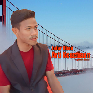 Jafar Khan - Arti Kesetiaan ( Cover )