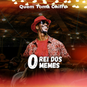 O Rei dos Memes - Quem Toma Chifre
