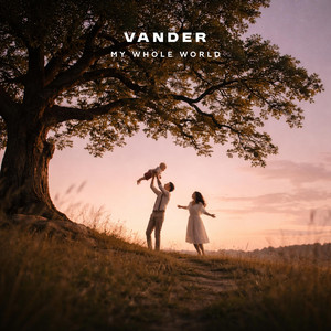 My Whole World by Vander