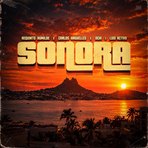 Sonora by Requinto Humilde, Carlos Arguelles, EL OCHI, Luis Activo