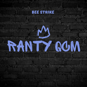 Ranty Qcm by Bee strike