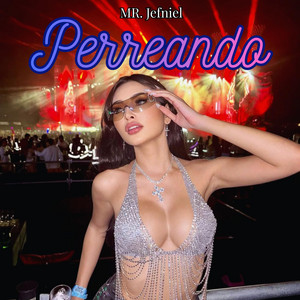 Perreando by Mr. Jefniel