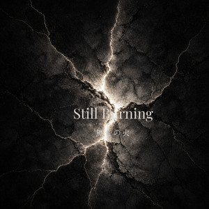 Still Burning by kami xxvoice