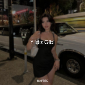 Yildiz Gibi by Rafeex