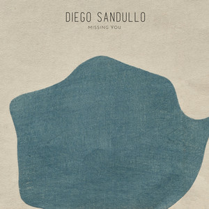 Missing You by Diego Sandullo