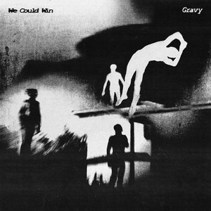 We Could Win by Gravy