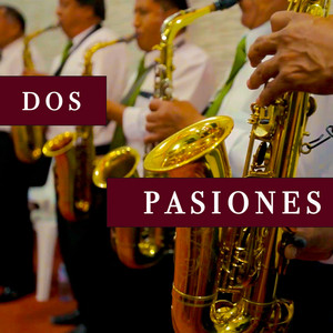 Orquesta Selección Brahma del Perú - Dos pasiones