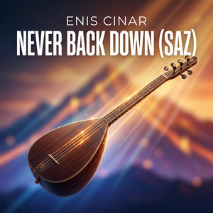 Never Back Down (Saz) by Enis Cinar