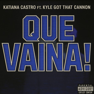 Katiana Castro - QUE VAINA!