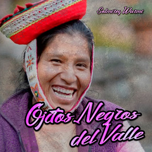 Ojitos Negros del Valle by Solmirey Warmi