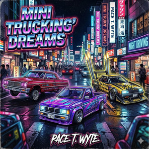 Mini Truckin' Dreams by Pace T Wyte