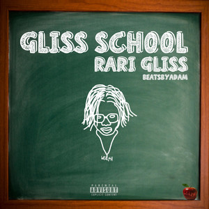 Gliss School by Rari Gliss