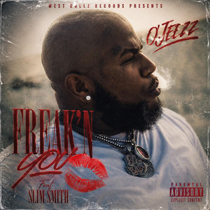 FREAK'N YOU by O'Jeezz Jones, SLIM SMITH