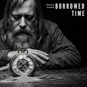Borrowed Time by Travis Dixon