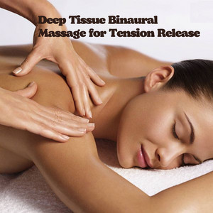 Deep Tissue Binaural Massage for Tension Release album