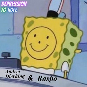 Depression to Hope by Andrei Dierking, Raspo