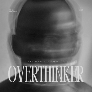 Overthinker by JACOBB, Gomo XD