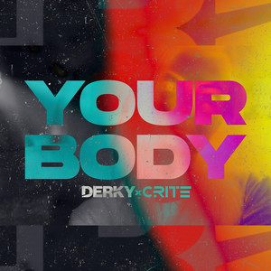 YOUR BODY by DERKY, Crite