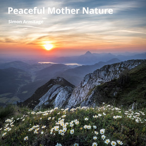 Simon Armitage - Peaceful Mother Nature