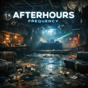 Afterhours Frequency by Gasman Sam