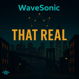 That Real by WaveSonic Collective