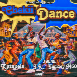 Jamzey M50, KATAPELA & JR - CHEKII DANCE