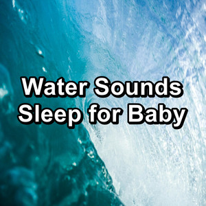 Water Sounds Sleep for Baby album