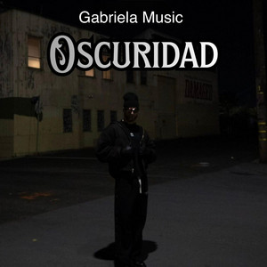 Oscuridad by Gabriela Music