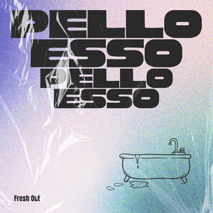 Fresh Out by Pello Esso