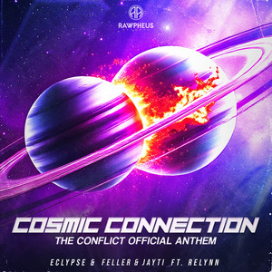 Cosmic Connection - The Conflict Anthem by Eclypse, Feller & Jayti, Relynn
