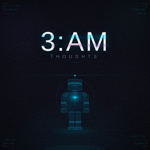 3:am Thoughts by Axel Blaque