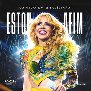 Joelma - Estou Afim (Isso É Calypso Tour Brasil, Ao Vivo em Brasília)