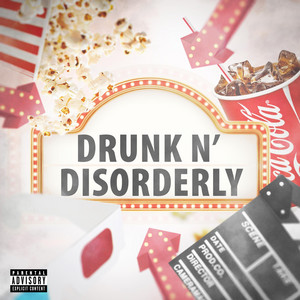 Drunk N' Disorderly