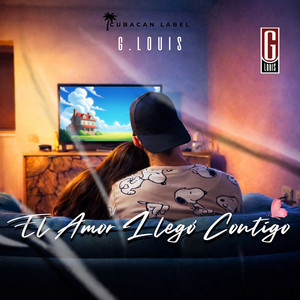 El Amor Llegó Contigo