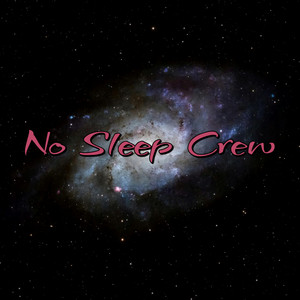 No Sleep Crew by J FREDDY
