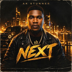 Next by Ak Stunner