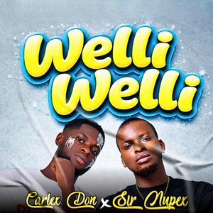 Welli Welli by Carlex Don, SIR NUPEX