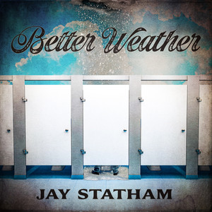 Better Weather by Jay Statham
