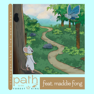 Stronger Than I've Ever Been (feat. Maddie Fong) by Path to the Forest King, Maddie Fong