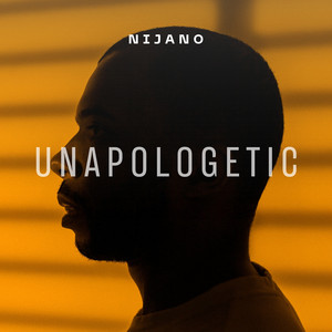 Unapologetic by Nijano