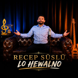 Lo Hewalno by Recep Süslü