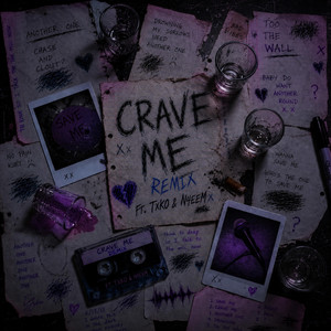 CRAVE ME - Remix by Suicidalclout, txk0, N4EEM