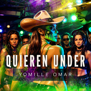 QUIEREN UNDER by Yomille Omar