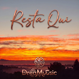 Resta Qui by DreaMuusic